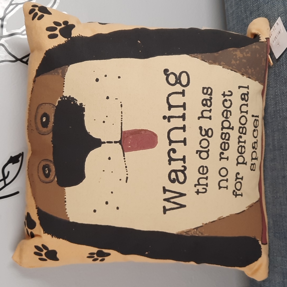 Pillow Funny Accent Toss Dog Pet Puppy No Respect For Personal Space Gift NWT